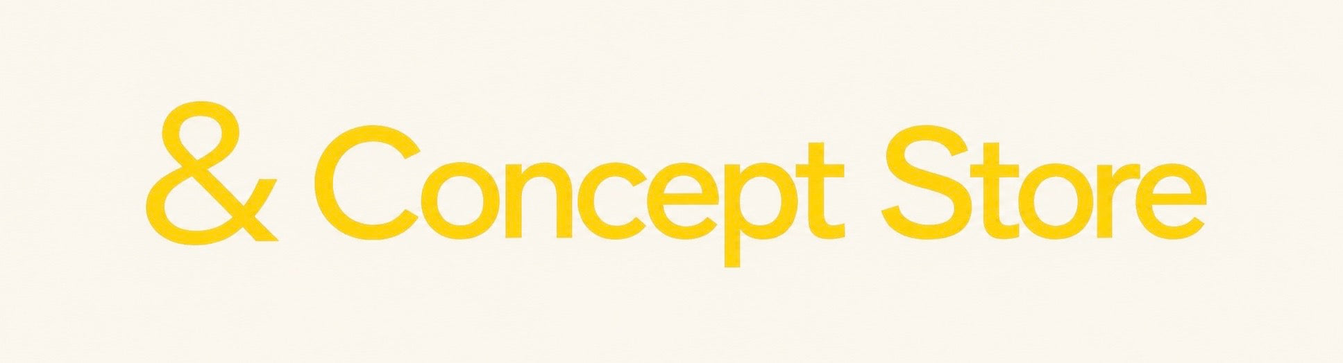 & Concept Store